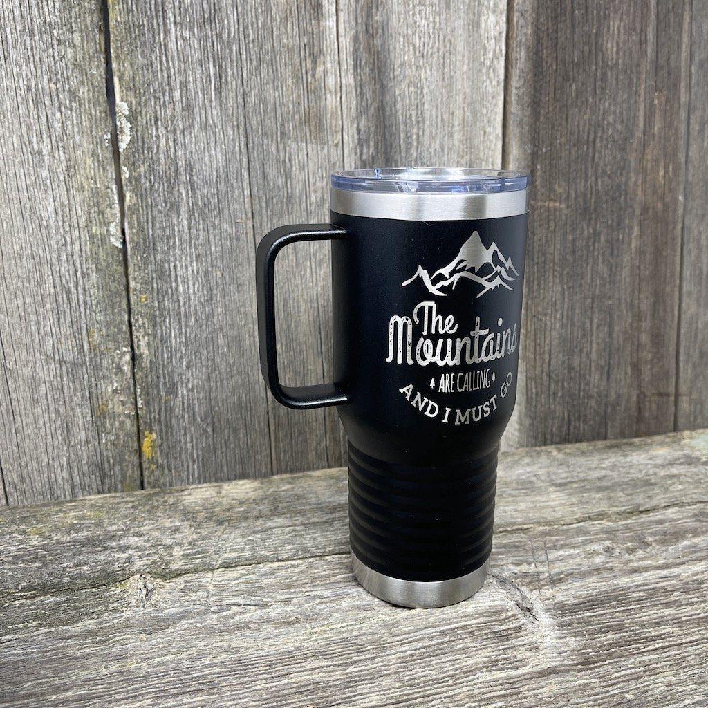MOUNTAINS ARE CALLING 20oz COFFEE CUP Tumbler Hells Canyon Designs